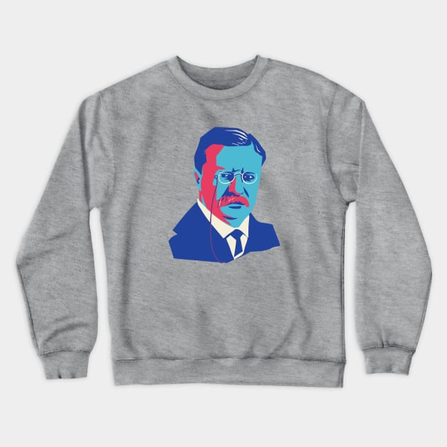President Teddy Roosevelt Pop Art Portrait Crewneck Sweatshirt by SLAG_Creative